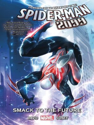 cover image of Spider-Man 2099 Volume 3 Smack To The Future